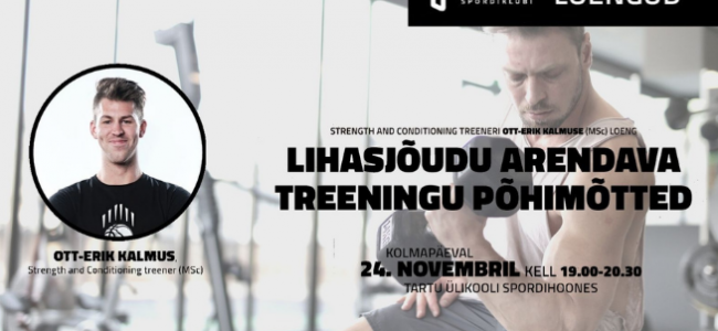 Novembrikuu koolitus “Lihasjõudu arendava treeningu põhimõtted” Novembrikuu koolitus “Lihasjõudu arendava treeningu põhimõtted”